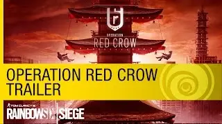 Tom Clancy's Rainbow Six Siege - Operation Red Crow Trailer [NA]