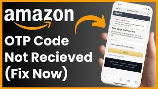 Amazon App OTP Not Receiving !