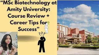 &ldquo;MSc Biotechnology at Amity University: Course Review + Career Tips for Success&rdquo;#trending #viral