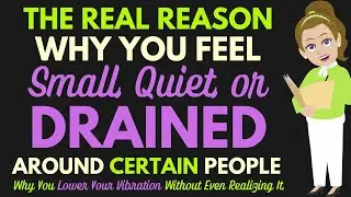 The Real Reason You Feel Small, Quiet, or Drained Around Certain People ✅ Abraham Hicks 2025