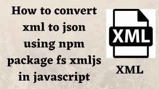 How to convert  XML to JSON using JavaScript | convert xml to json