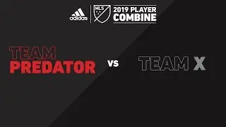 Team Team Predator vs. X | adidas MLS Combine 2019