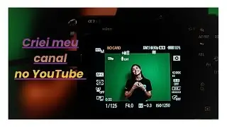 Porque eu decidi começar o canal ✨
