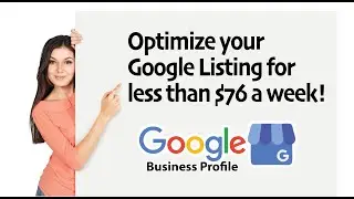 Optimize your Google listing for less than $76 a week