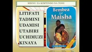 Lesson 37: Bembea  ya Maisha: Mbinu za kimtindo na toni