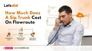 How Much Does A Sip Trunk Cost On Flowroute l Letsdial