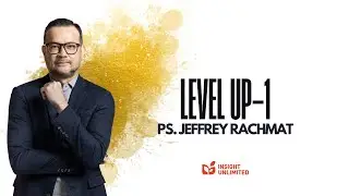 Level Up Part 1 (JPCC Sermon) - Ps. Jeffrey Rachmat