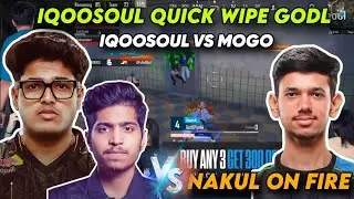 IQOOSOUL QUICK WIPE GODLIKE😱 iqoosoul vs mogo🥵 Nakul on fire🔥#soul #god#jonathan