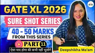 🔥 GATE XL 2026 | SURE SHOT SERIES &ndash; PART 11 🚨 | 40-50 Marks From This Series 💯
