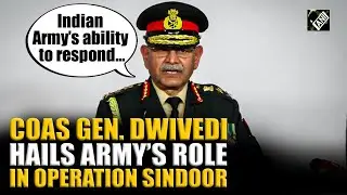 “Operation reflected mature, confident force”Indian Army Chief Gen Upendra Dwivedi hails OP Sindoor