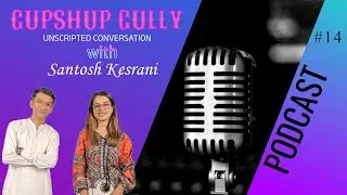 Gupshup Gully Ep#12 | Host Santosh Kessrani With Asma Hasan | Unfiltered & Fun Talk