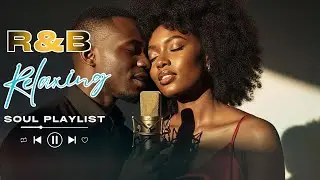 【R&B Soul】Closer Than Words &ndash; Relaxing R&B Ballads for Intimacy & Deep Connection