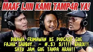 FAJAR SADBOY & FRIMAWAN BERGABUNG.. GAK LAGI-LAGI DAH!!