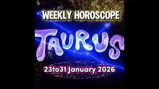Taurus weekly horoscope 23to31January 2026