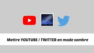 Mettre le mode sombre sur Twitter et Youtube