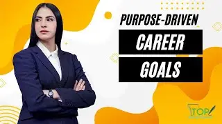 Purpose - Driven Career Goals Tips