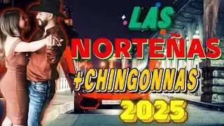 Norteñas Para Bailar 2025💗🕺Cumbias Norteñas Mix 💗30 canciones de Las Norteñas Más Mamalonas del 2025