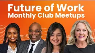 Future of Work Club: Human-Centered AI at Work (AI Ethics, Culture & Readiness)