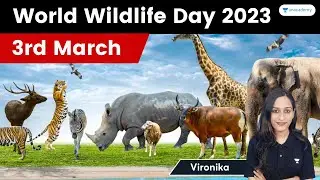 World Wildlife Day 2023 | 3rd March | Explained by Vironika