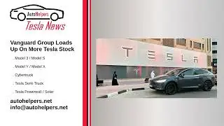 Vanguard Group Loads Up On More Tesla Stock