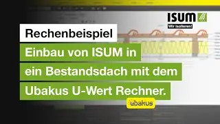 TUTORIAL - U-Wert Berechnung mit ISUM&reg; Closed D&auml;mmfolie | Ubakus U-Wert Rechner