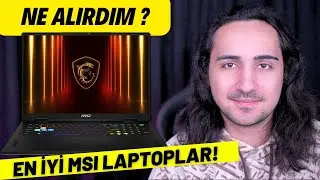 Ben Olsam Hangi MSI Laptopu alırdım ? Her B&uuml;t&ccedil;eye En İyi Msi Laptop &Ouml;nerisi 2026