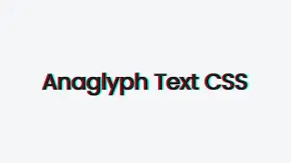 Anaglyph Text Effect Using Pure CSS
