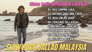 💔 Album Slow Rock Ballad Malaysia Paling Sedih & Syahdu | Lagu Menyimpan Luka Hati Sepanjang Zaman