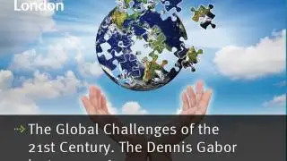 The Global Challenges of the 21st Century. The Dennis Gabor Lecture 2006