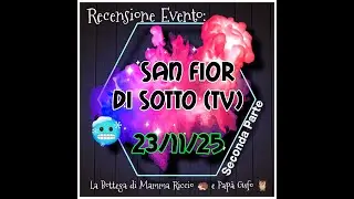 SAN FIOR DI SOTTO (TV) - SECONDA PARTE - 23/11/25