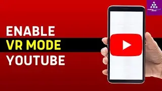 How To Enable & Use VR Mode In YouTube 2024 | Watch YouTube VR   YouTube App