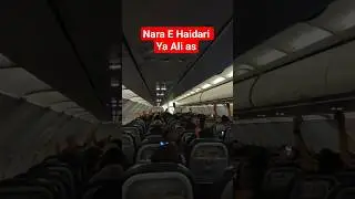 Nara E Haidari In Plane #karbala #shiaislam #karbalalive #shortsfeed  #salehrazakarbalai