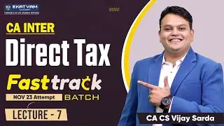 Income From House Property | Lecture 07 | Inter Direct Tax | Free Fast Track Batch For Nov 2023