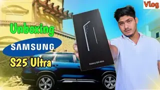 Unboxing Samsung S25 Ultra ||Kuwait House Driver ||Hindi Vlog 