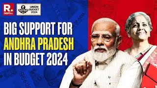 Union Budget 2024 LIVE: Modi Government Announces Major Financial Support for Andhra Pradesh