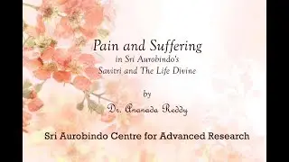 Talk-4 'Pain and Suffering' by Dr. V Ananda Reddy on 16-11-2019