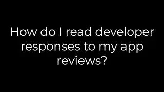 ios appstore :How do I read developer responses to my app reviews?(5solution)