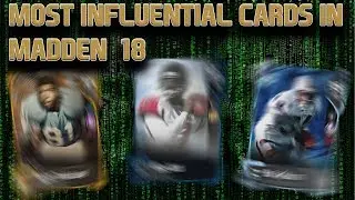 THE MOST INFLUENTIAL CARDS OF THE YEAR IN MADDEN 18 ULTIMATE TEAM