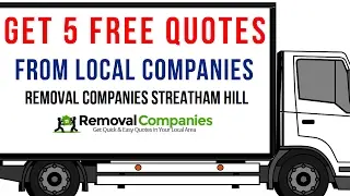 Removal Companies Streatham Hill - SW2  - Get Your Free Quote Today