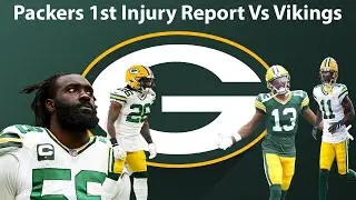 Green Bay Packers 1st Injury Report Vs Vikings | This Won't Be Easy