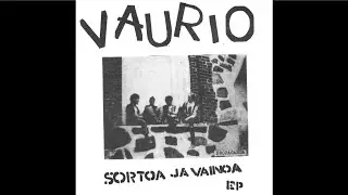 Vaurio - Sortoa Ja Vainoa - 7'' EP