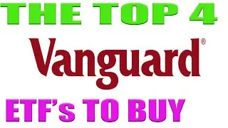 VANGUARD ETF REVIEW: BUY THESE 4 ETFs FOR MAXIMUM RETURNS
