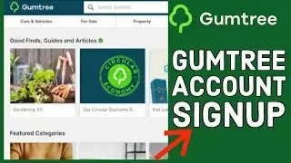 How to Sign up and Create a New Account on Gumtree? 2024