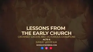 Lessons from the Early Church: Crowned Leaders and Victorious Champions