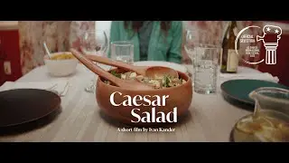 Caesar Salad - A short film