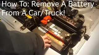 How To: Remove A Battery From Car/Truck!
