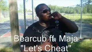 Bearcub ft. Maja - Let's Cheat