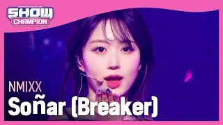 엔믹스(NMIXX) - Soñar (Breaker) l Show Champion l EP.502 l 240124