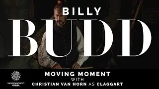 Benjamin Britten's BILLY BUDD &mdash; Moving Moment featuring Christian Van Horn as Claggart