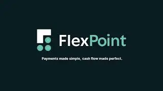 Meet FlexPoint - The Ultimate Payments Platform